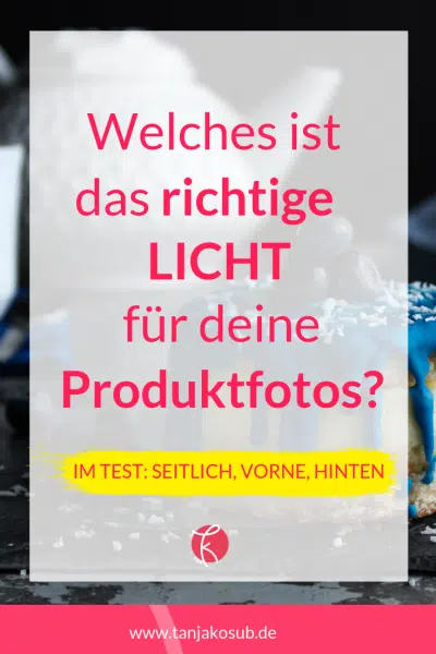 das richtige Licht für Produktfotos
