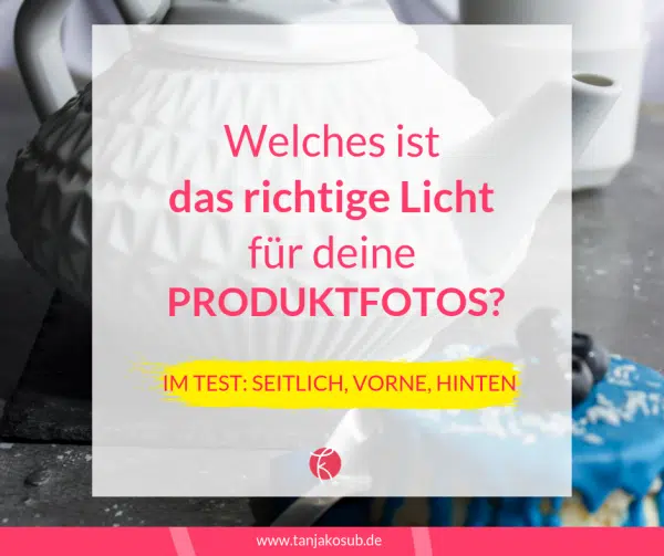 Das richtige Licht für Produktfotos