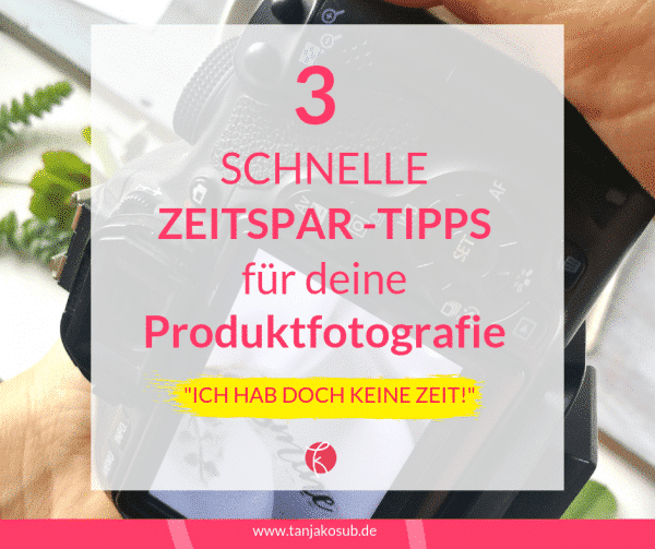 Zeit sparen bei Produktfotografie
